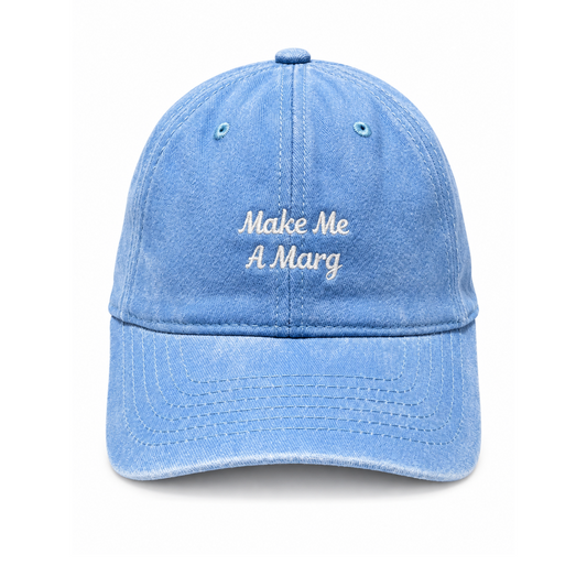 Make Me A Marg Cap